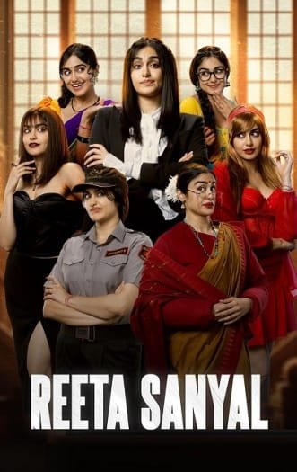Reeta Sanyal (2024) Originals Hindi [Season 2] Completed Series HDRip | 1080p | 720p | 480p | ESubs | Moviesflix